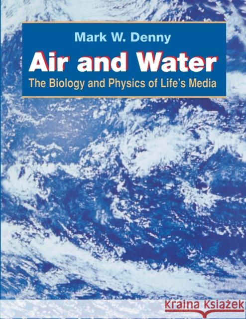 Air and Water: The Biology and Physics of Life's Media Denny, Mark 9780691025186