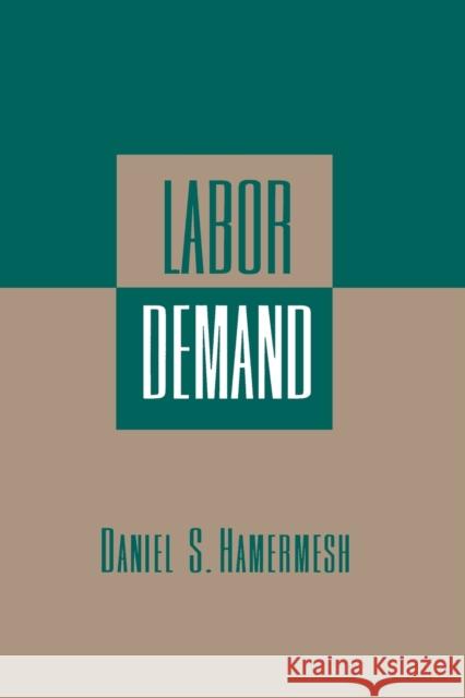 Labor Demand Daniel S. Hamermesh 9780691025872