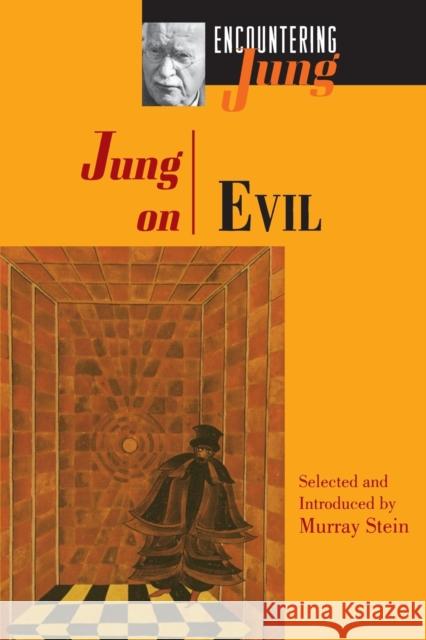 Jung on Evil Carl Gustav Jung Murray Stein 9780691026176 Princeton University Press