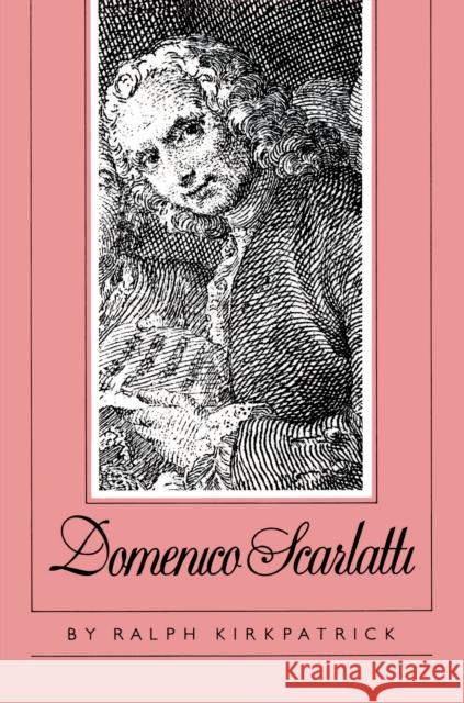 Domenico Scarlatti Ralph Kirkpatrick 9780691027081 Princeton University Press