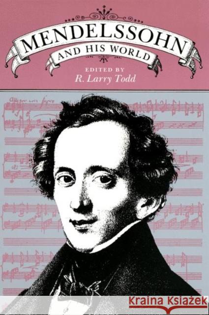 Mendelssohn and His World R. Larry Todd 9780691027159