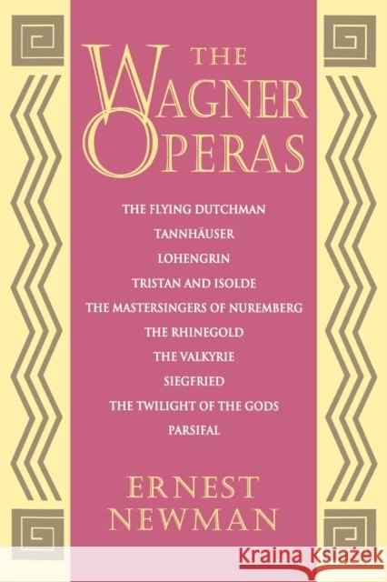 The Wagner Operas Ernest Newman 9780691027166 Princeton University Press