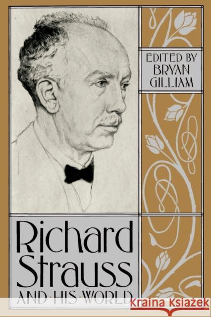 Richard Strauss and His World Bryan Gilliam 9780691027623