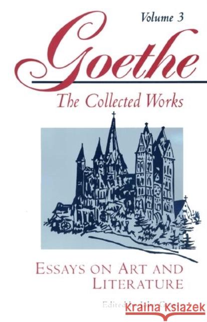 Goethe, Volume 3: Essays on Art and Literature Von Goethe, Johann Wolfgang 9780691036571 Princeton University Press