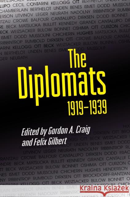 The Diplomats, 1919-1939 Gordon A. Craig Felix Gilbert 9780691036601 Princeton University Press