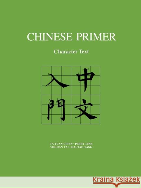 Chinese Primer: Character Text (Pinyin) Ch'en, Ta-Tuan 9780691036946