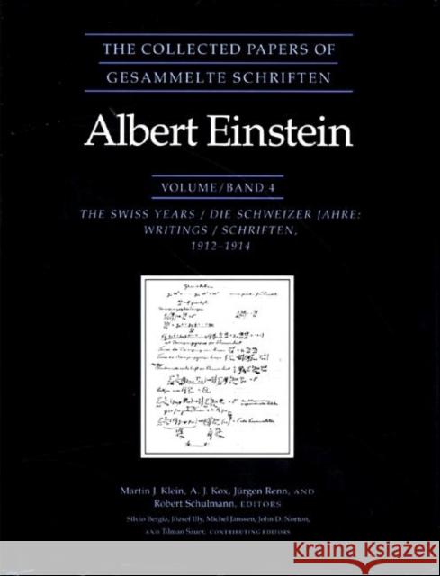 The Collected Papers of Albert Einstein, Volume 4: The Swiss Years: Writings, 1912-1914 Einstein, Albert 9780691037059 Princeton University Press