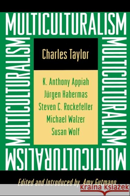 Multiculturalism: Expanded Paperback Edition Taylor, Charles 9780691037790 0