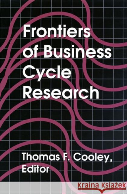 Frontiers of Business Cycle Research Thomas F. Cooley Cooley 9780691043234 Princeton University Press