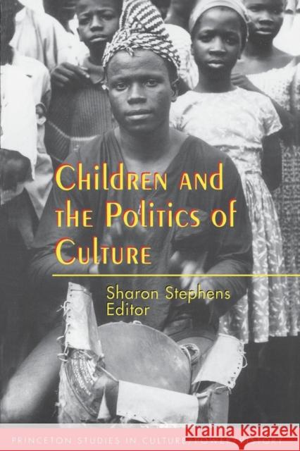 Children and the Politics of Culture Sharon Stephens 9780691043289 Princeton University Press