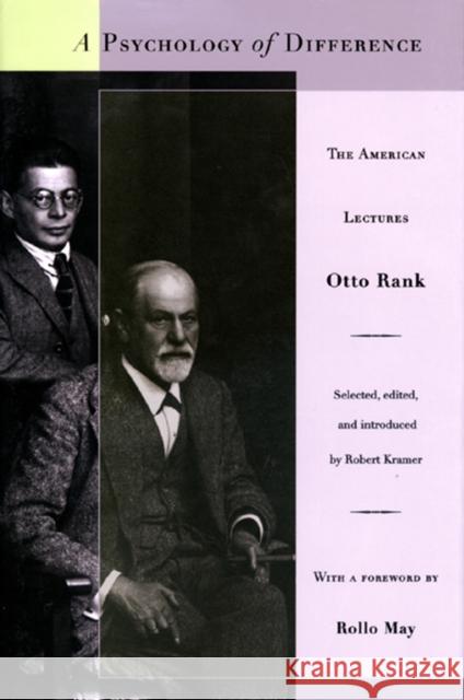 A Psychology of Difference: The American Lectures Rank, Otto 9780691044705 Princeton University Press