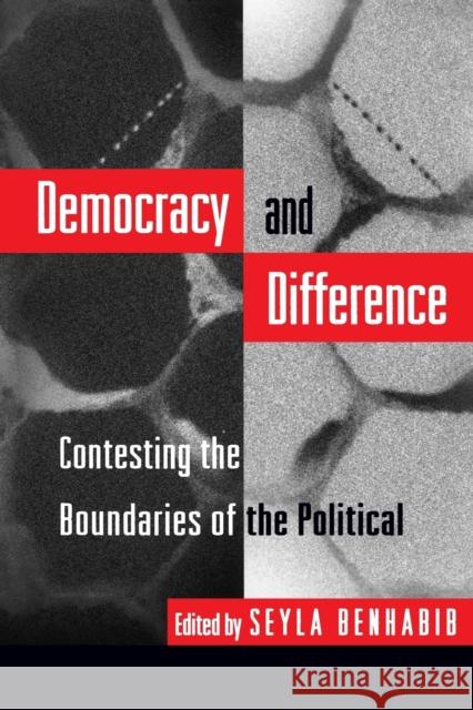 Democracy and Difference: Contesting the Boundaries of the Political Benhabib, Seyla 9780691044781