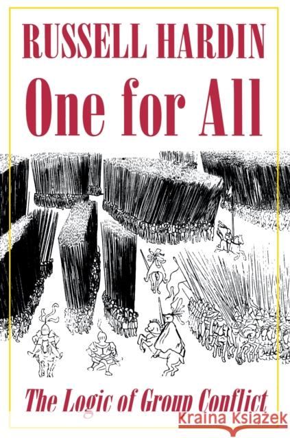 One for All: The Logic of Group Conflict Hardin, Russell 9780691048253 Princeton University Press
