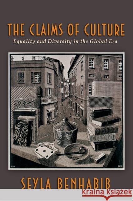 The Claims of Culture: Equality and Diversity in the Global Era Benhabib, Seyla 9780691048635