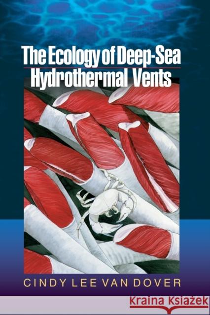 The Ecology of Deep-Sea Hydrothermal Vents Cindy Lee Va 9780691049298 Princeton University Press