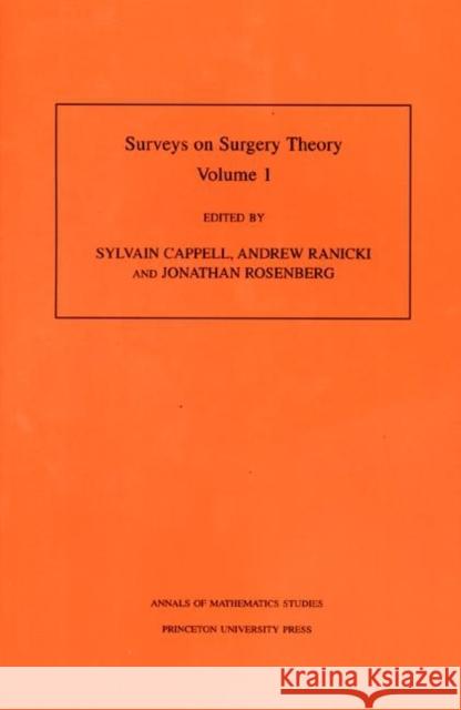 Surveys on Surgery Theory (Am-145), Volume 1: Papers Dedicated to C. T. C. Wall. (Am-145) Cappell, Sylvain 9780691049380 Princeton University Press