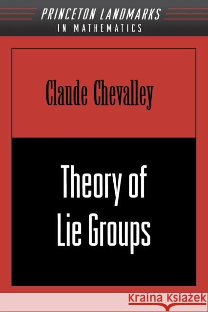 Theory of Lie Groups Chevalley, Claude 9780691049908 Princeton University Press