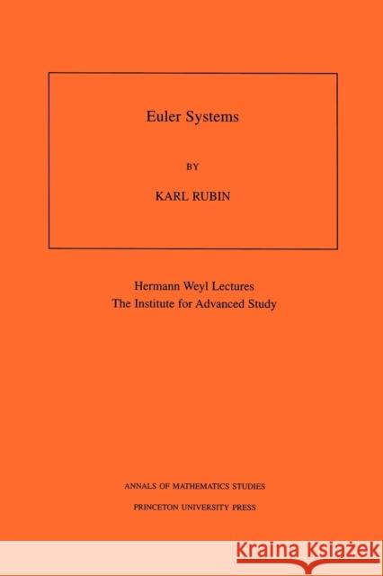 Euler Systems. (Am-147), Volume 147 Rubin, Karl 9780691050768 Princeton University Press