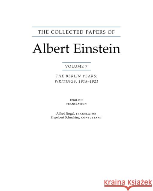 The Collected Papers of Albert Einstein, Volume 7 (English): The Berlin Years: Writings, 1918-1921. (English Translation of Selected Texts) Einstein, Albert 9780691057187 Princeton University Press