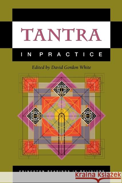 Tantra in Practice David Gordon White 9780691057798