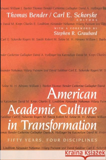 American Academic Culture in Transformation: Fifty Years, Four Disciplines Bender, Thomas 9780691058245 Princeton University Press