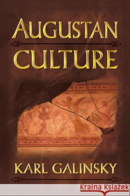 Augustan Culture: An Interpretive Introduction Galinsky, Karl 9780691058900