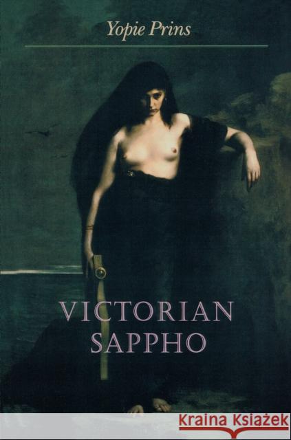 Victorian Sappho Yopie Prins 9780691059198 Princeton University Press