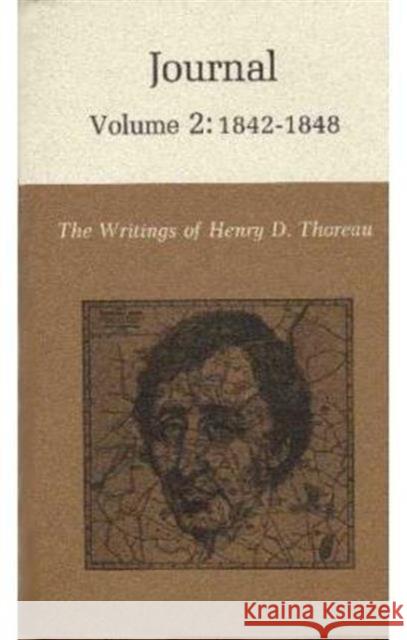 The Writings of Henry David Thoreau, Volume 2: Journal, Volume 2: 1842-1848. Thoreau, Henry David 9780691061863
