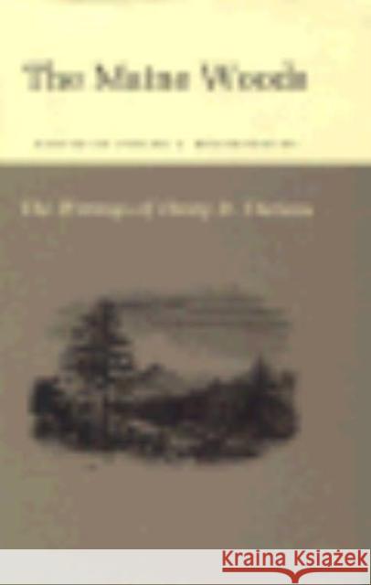 The Writings of Henry David Thoreau: The Maine Woods Thoreau, Henry David 9780691062242 Princeton Book Company Publishers