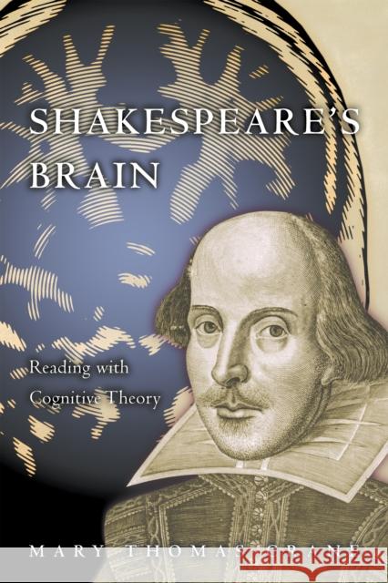 Shakespeare's Brain: Reading with Cognitive Theory Crane, Mary Thomas 9780691069920
