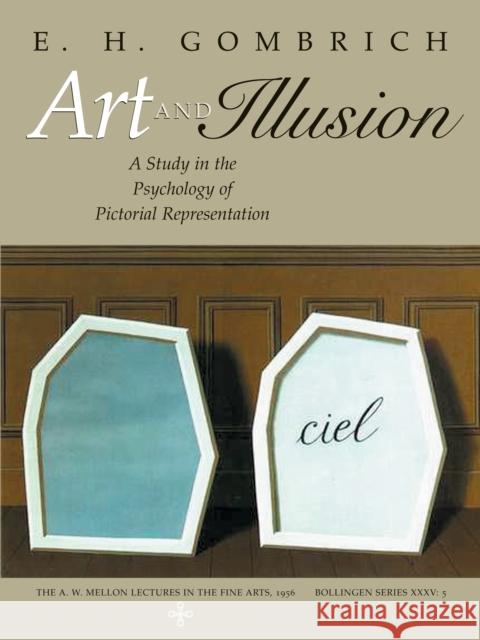 Art and Illusion: A Study in the Psychology of Pictorial Representation - Millennium Edition E. H. Gombrich 9780691070001 Bollingen