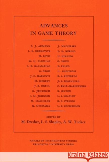 Advances in Game Theory Dresher, Melvin 9780691079028 Princeton University Press