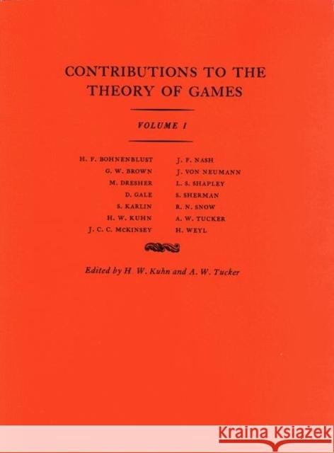 Contributions to the Theory of Games (Am-24), Volume I Kuhn, Harold William 9780691079349 Princeton University Press