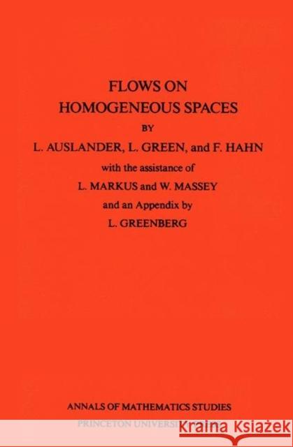 Flows on Homogeneous Spaces Auslander, Louis 9780691079639