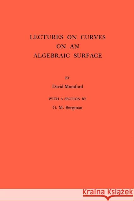 Lectures on Curves on an Algebraic Surface Mumford, David 9780691079936 Princeton University Press