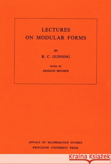 Lectures on Modular Forms Gunning, Robert C. 9780691079950 Princeton University Press