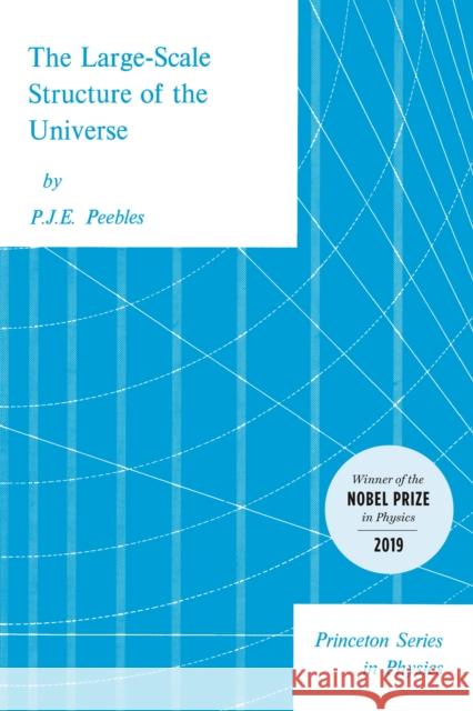 The Large-Scale Structure of the Universe Peebles, P. J. E. 9780691082400 Princeton University Press