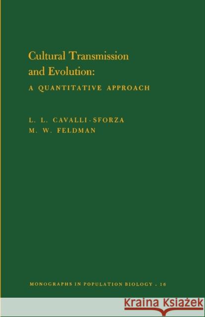 Cultural Transmission and Evolution (Mpb-16), Volume 16: A Quantitative Approach. (Mpb-16) Cavalli-Sforza, L. L. 9780691082837 Princeton Book Company Publishers