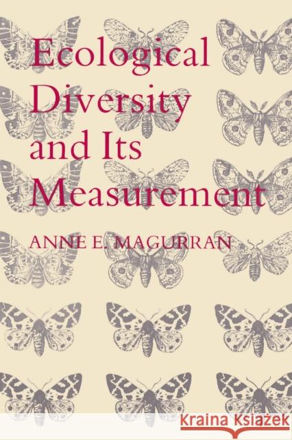 Ecological Diversity and Its Measurement Anne E. Magurran 9780691084916