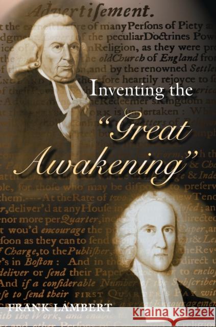 Inventing the Great Awakening Lambert, Frank 9780691086910