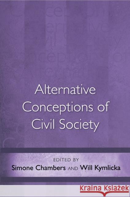 Alternative Conceptions of Civil Society Simone Chambers Will Kymlicka 9780691087962 Princeton University Press