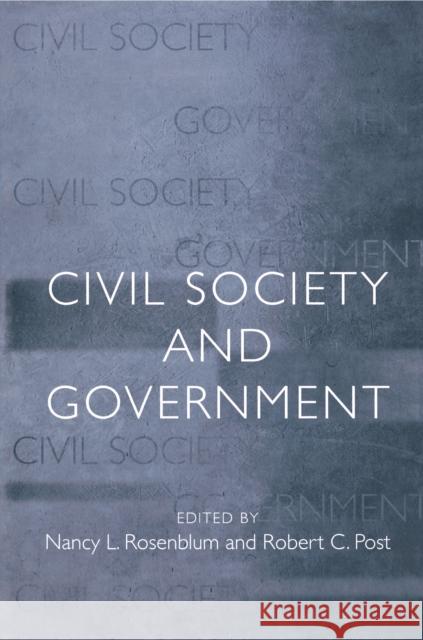 Civil Society and Government Nancy L. Rosenblum Robert C. Post 9780691088020 Princeton University Press