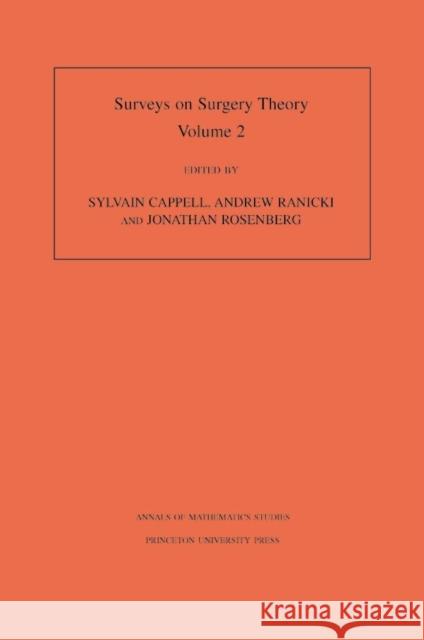 Surveys on Surgery Theory (Am-149), Volume 2: Papers Dedicated to C.T.C. Wall. (Am-149) Cappell, Sylvain 9780691088150 Princeton University Press