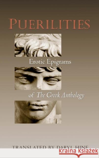 Puerilities: Erotic Epigrams of the Greek Anthology Hine, Daryl 9780691088204 Princeton University Press