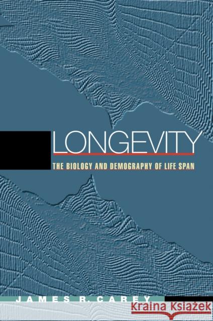 Longevity: The Biology and Demography of Life Span Carey, James R. 9780691088495 Princeton University Press
