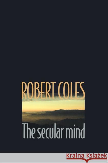 The Secular Mind Robert Coles 9780691088624