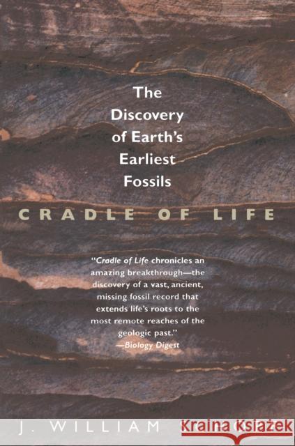 Cradle of Life: The Discovery of Earth's Earliest Fossils Schopf, J. William 9780691088648 Princeton University Press