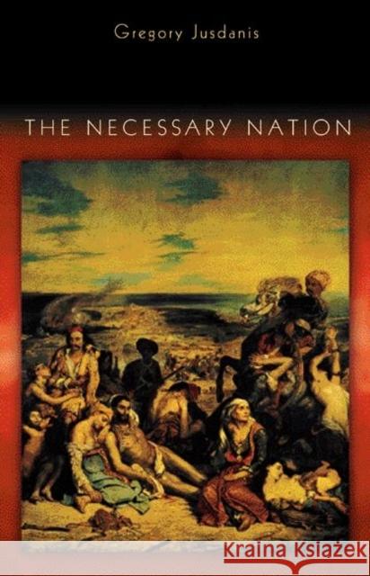 The Necessary Nation Gregory Jusdanis 9780691089027 Princeton University Press