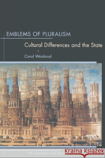 Emblems of Pluralism: Cultural Differences and the State Weisbrod, Carol 9780691089256