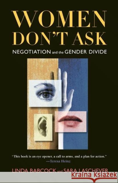 Women Don't Ask: Negotiation and the Gender Divide Babcock, Linda 9780691089409 Princeton University Press